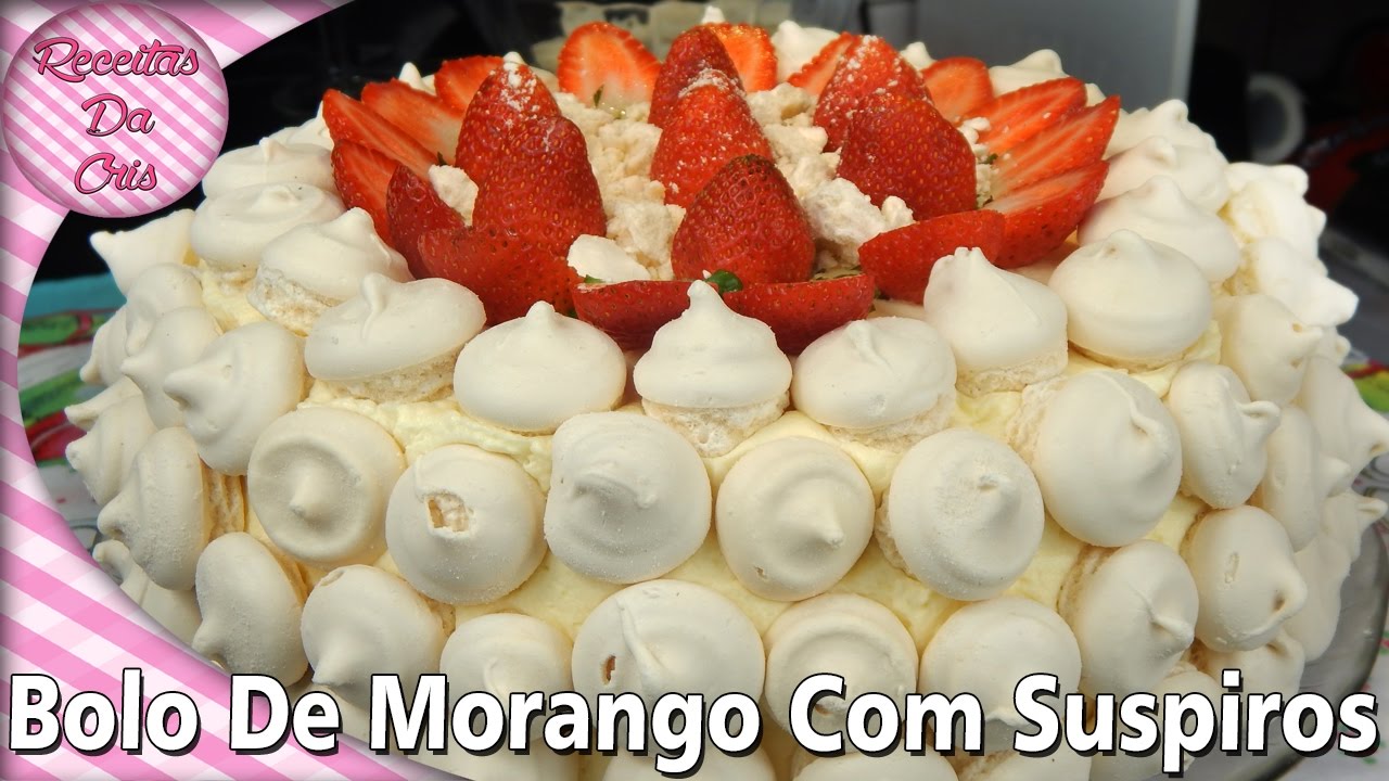 BOLO DE MORANGO COM SUSPIROS | RECEITAS DA CRIS - Culinária Digital